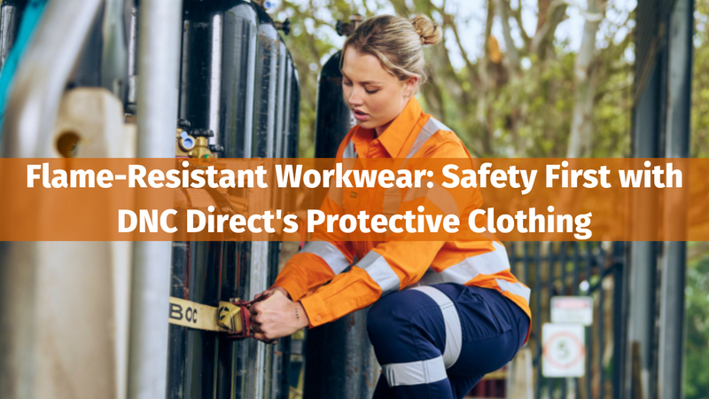 Flame-Resistant Workwear: Safety First with DNC Direct's Protective Clothing