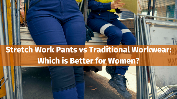 Stretch Work Pants vs Traditional Workwear: Which is Better for Women?